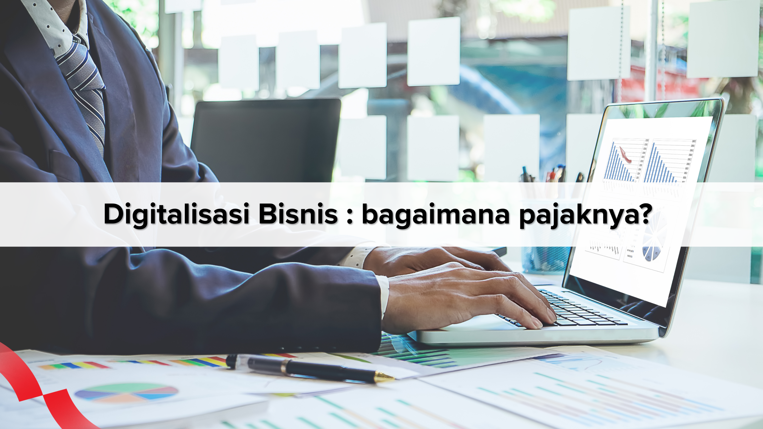 Strategi Cerdas Transisi Digital dan Kepatuhan Pajak untuk Bisnis Modern