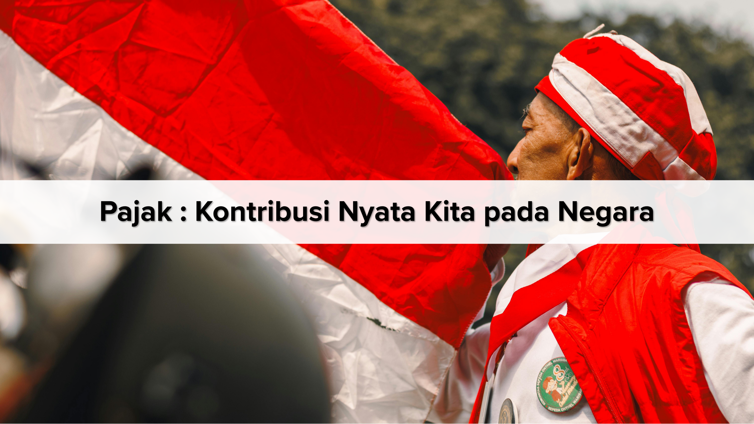 Pajak : Kontribusi Nyata Kita pada Negara