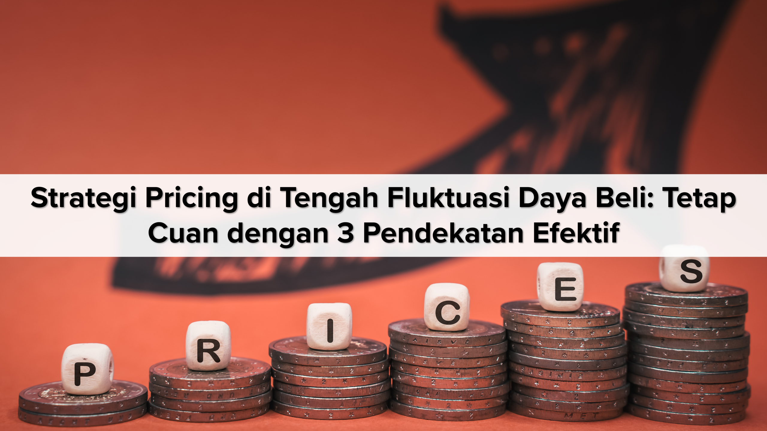 Tantangan Bisnis di Era Daya Beli Tidak Stabil